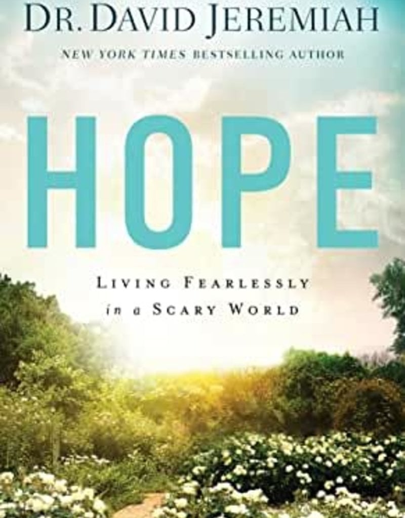 Hope: Living Fearlessly in a Scary World