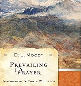 Prevailing Prayer (Moody Classics)
