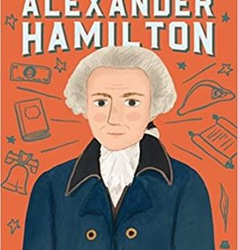 The Story of Alexander Hamilton: A Biography Book for New Readers