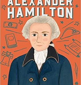 The Story of Alexander Hamilton: A Biography Book for New Readers