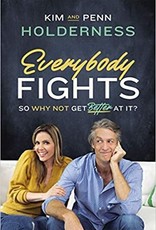 Everybody Fights: So Why Not Get Better at It?