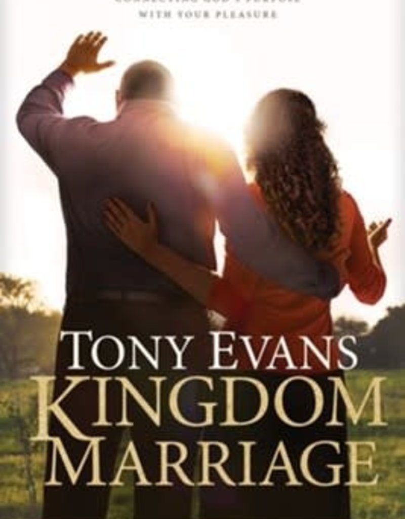 Kingdom Marriage: Connecting God's Purpose with Your Pleasure