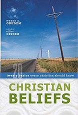 CHRISTIAN BELIEFS : 20 BASICS EVERY CHRISTIAN SHOU