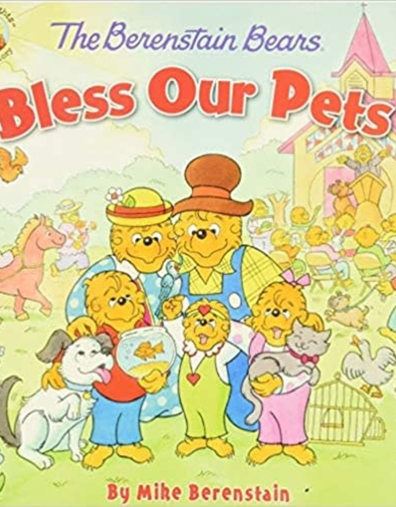 BERENSTAIN BEARS BLESS OUR PETS
