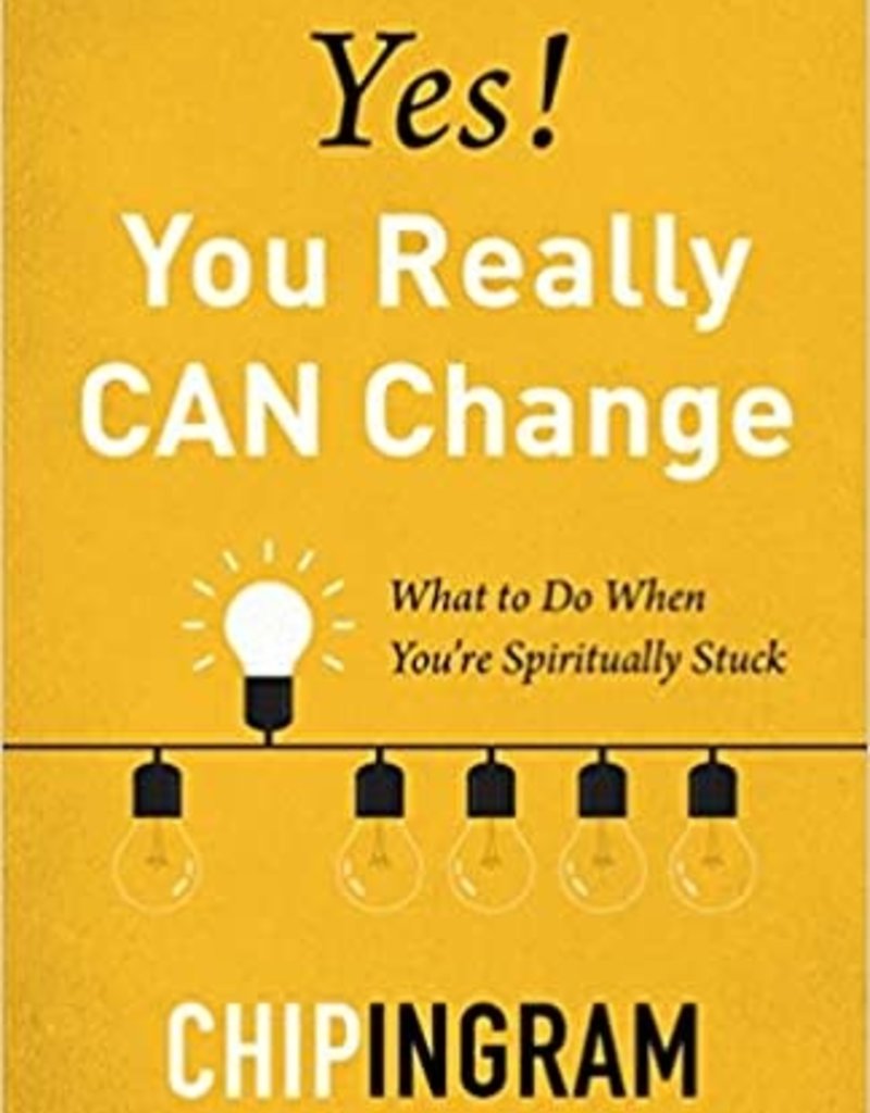 Yes! You Really CAN Change: What to Do When You're Spiritually Stuck