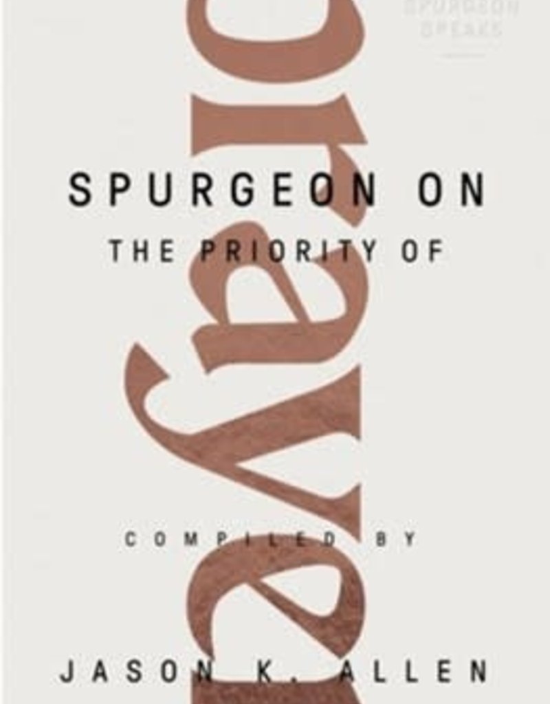 Spurgeon on the Priority of Prayer