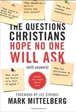 The Questions Christians Hope No One Will Ask:  (With Answers)