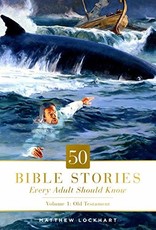 50 Bible Stories Every Adult Should Know: Volume 1: Old Testament