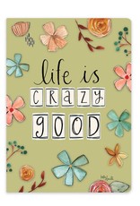 Life is Crazy Good Softcover Journal