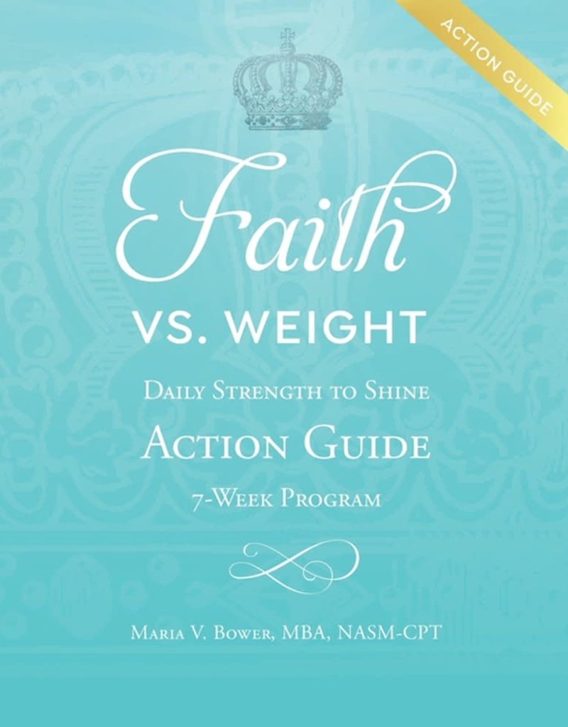 Faith Vs. Weight Action Guide
