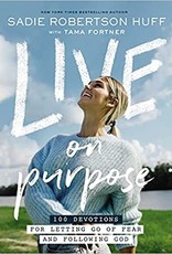 Live on Purpose: 100 Devotions for Letting Go of Fear and Following God