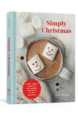 Simply Christmas A BUSY MOM'S GUIDE TO RECLAIMING THE PEACE OF THE HOLIDAYS: