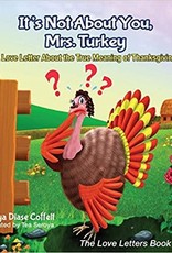 It's Not About You, Mrs. Turkey