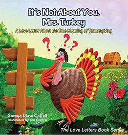 It's Not About You, Mrs. Turkey