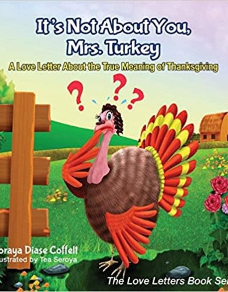 It's Not About You, Mrs. Turkey