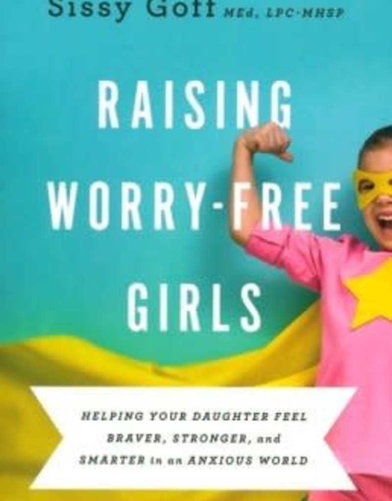 Raising Worry-Free Girls