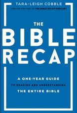 The Bible Recap: A One-Year Guide to Reading