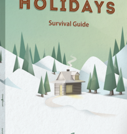 Surviving the Holidays Survival Guide OUTDATED VERSION