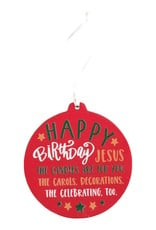 HAPPY BIRTHDAY JESUS RED ORNAMENT