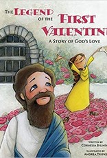 The Legend of the First Valentine: A Story of God's Love