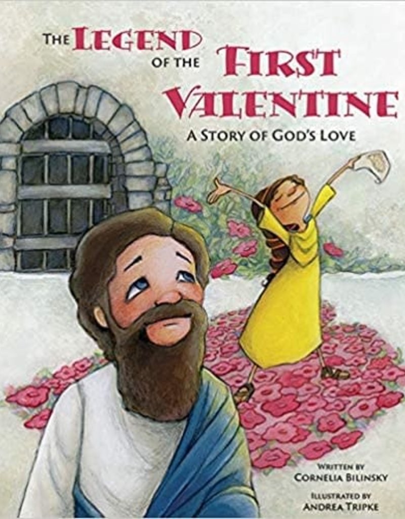The Legend of the First Valentine: A Story of God's Love