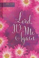 LORD ITS ME AGAIN