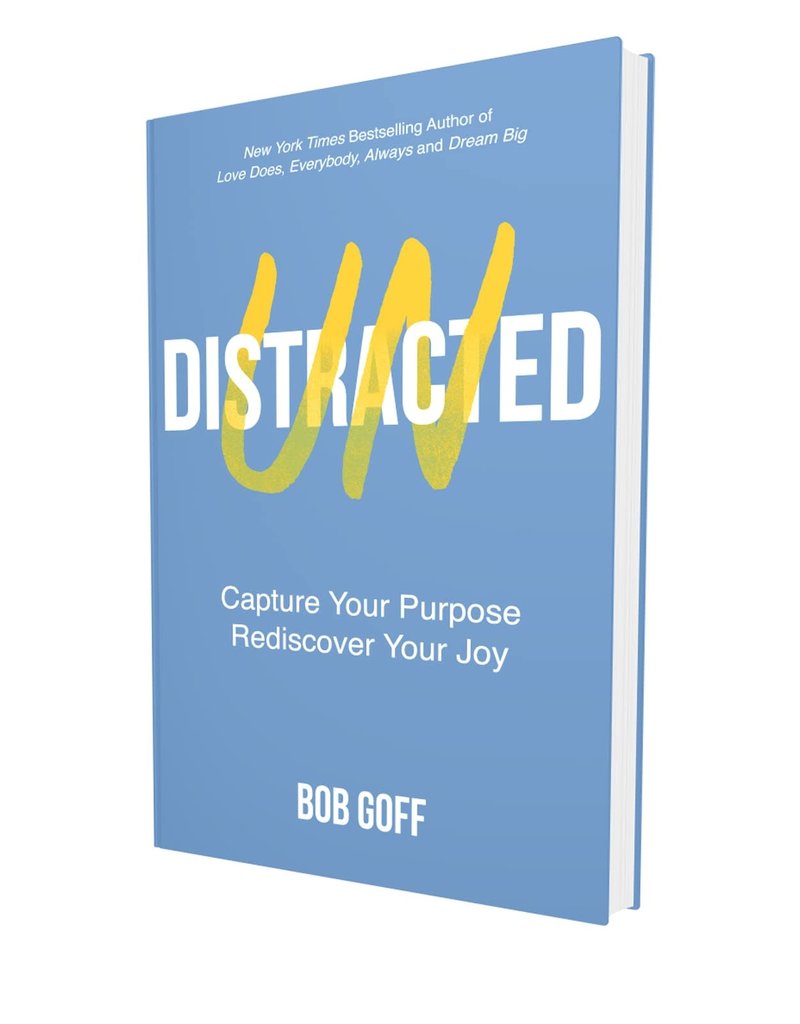Undistracted: Capture Your Purpose. Rediscover Your Joy