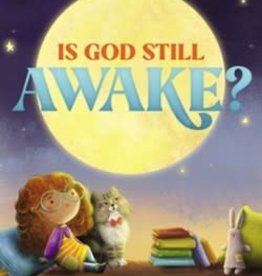 Is God Still Awake?: A Small Girl with a Big Question About God