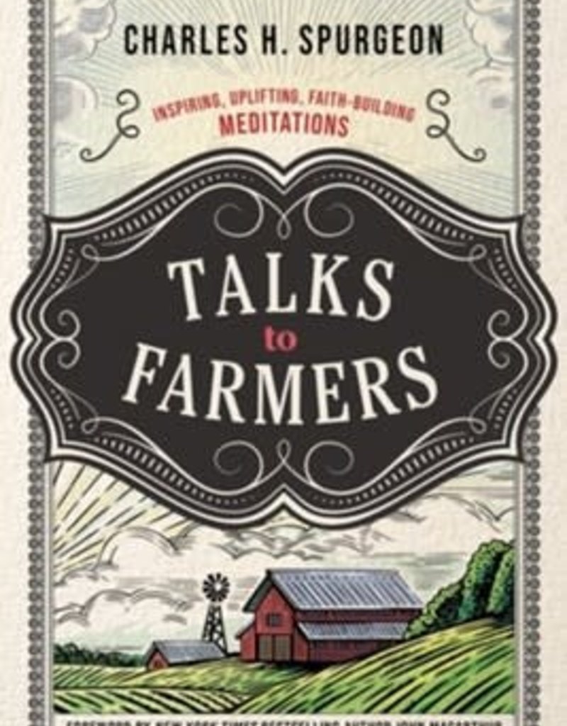 Talks to Farmers: Inspiring, Uplifting, Faith-Building Meditations