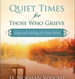 Quiet Times for Those Who Grieve