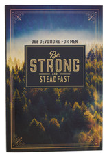 Be Strong and Steadfast Softcover Daily Devotional