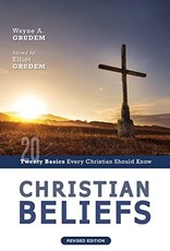 Christian Beliefs :Twenty Basics Every Christian Should Know (Revised Edition)