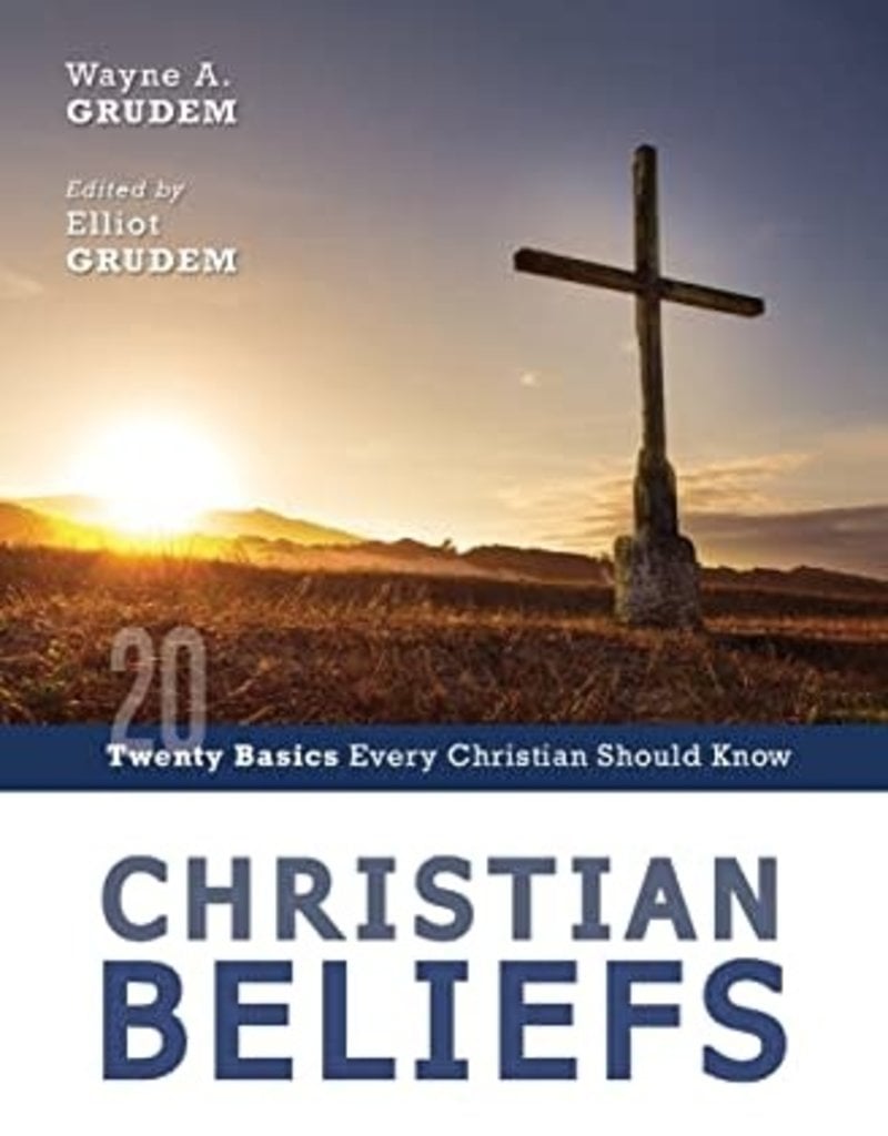Christian Beliefs :Twenty Basics Every Christian Should Know (Revised Edition)