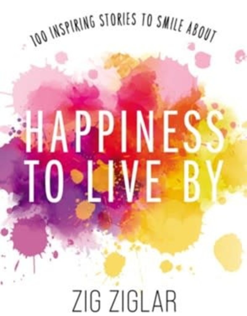 Happiness to Live By: 100 Inspiring Stories to Smile About