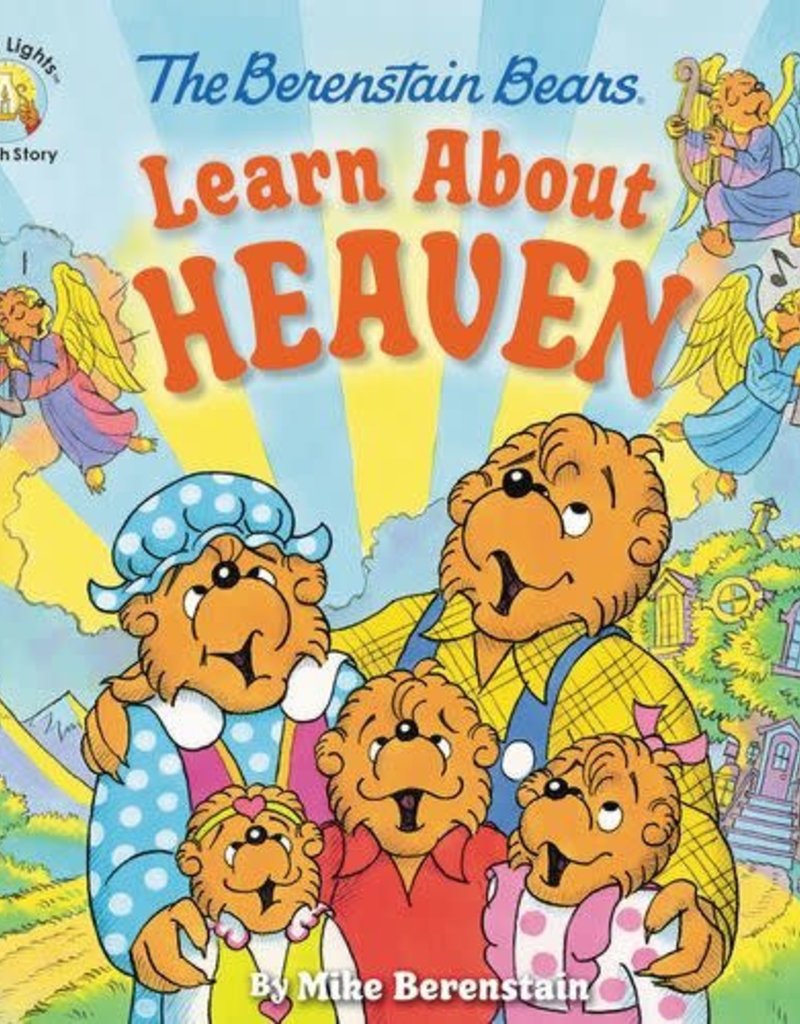 The Berenstain Bears Learn About Heaven