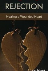 Rejection: Healing a Wounded Heart [Hope For The Heart Series]