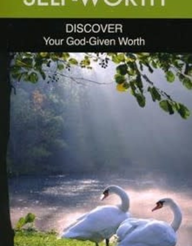 Self-Worth: Discover Your God-Given Worth [Hope For The Heart Series]