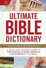 Ultimate Bible Dictionary: A Quick and Concise Guide