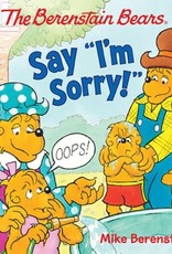 The Berenstain Bears Say "I'm Sorry!"