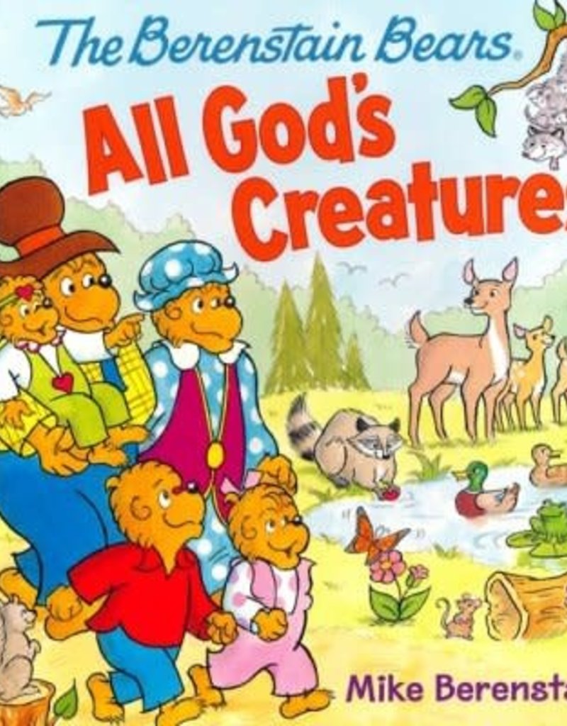 The Berenstain Bears All God's Creatures Board Book