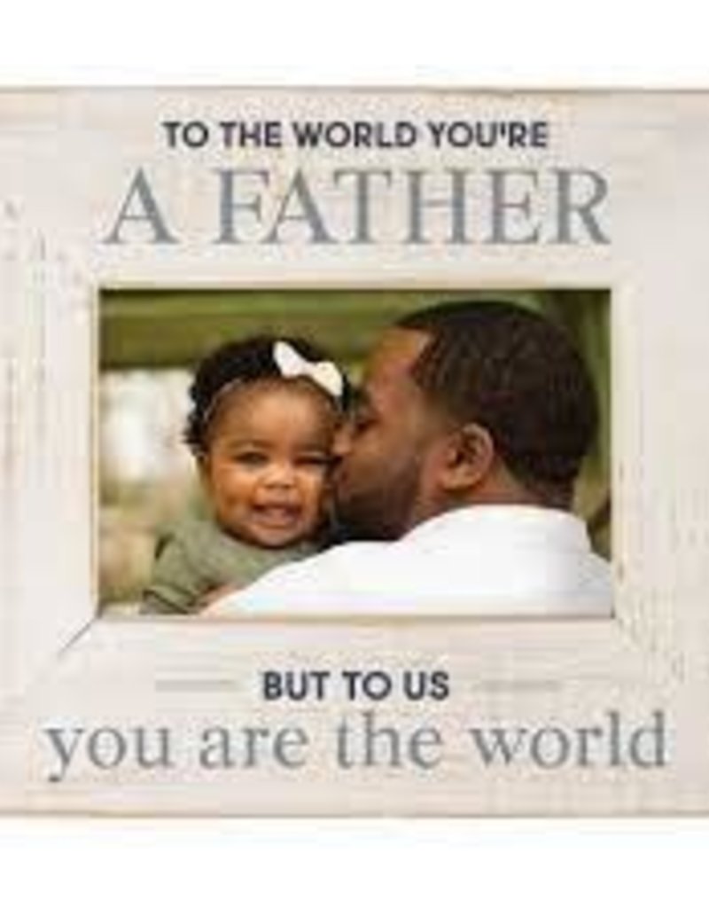 To The World You're A Father Frame