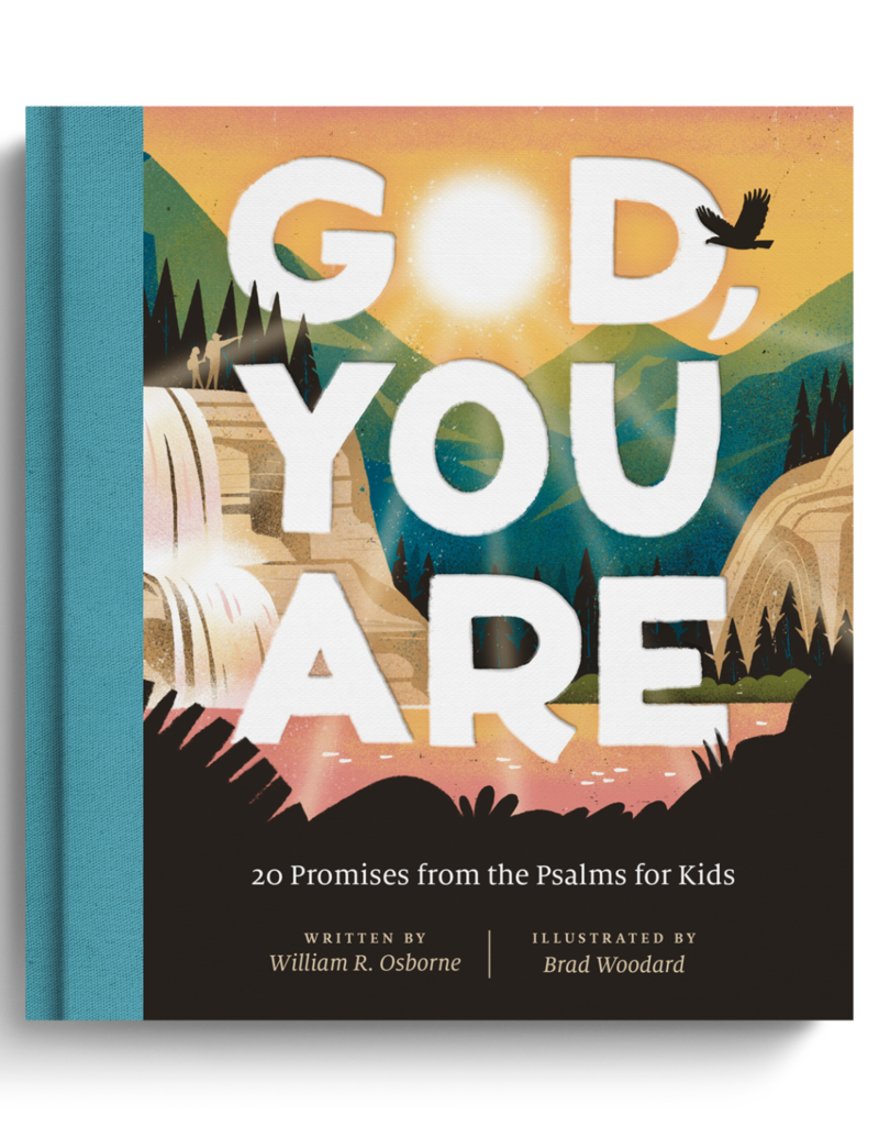 God, You Are: 20 Promises from the Psalms for Kids