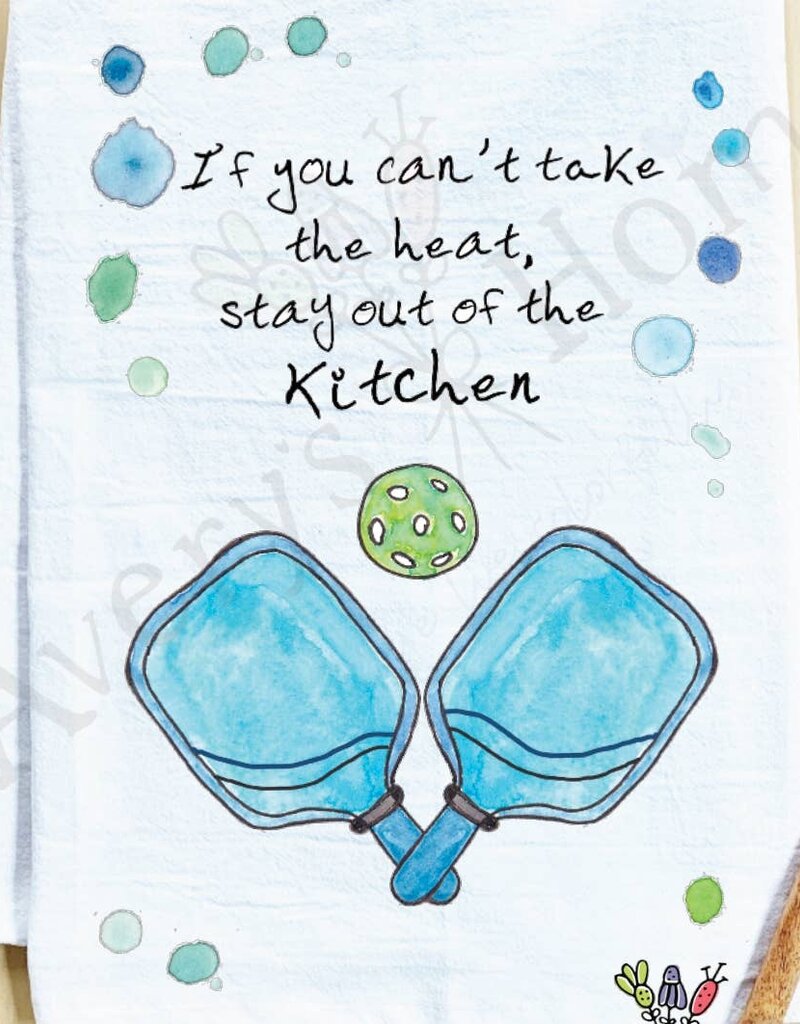 If You Can'T Take the Heat... Pickleball Kitchen Dish Towel