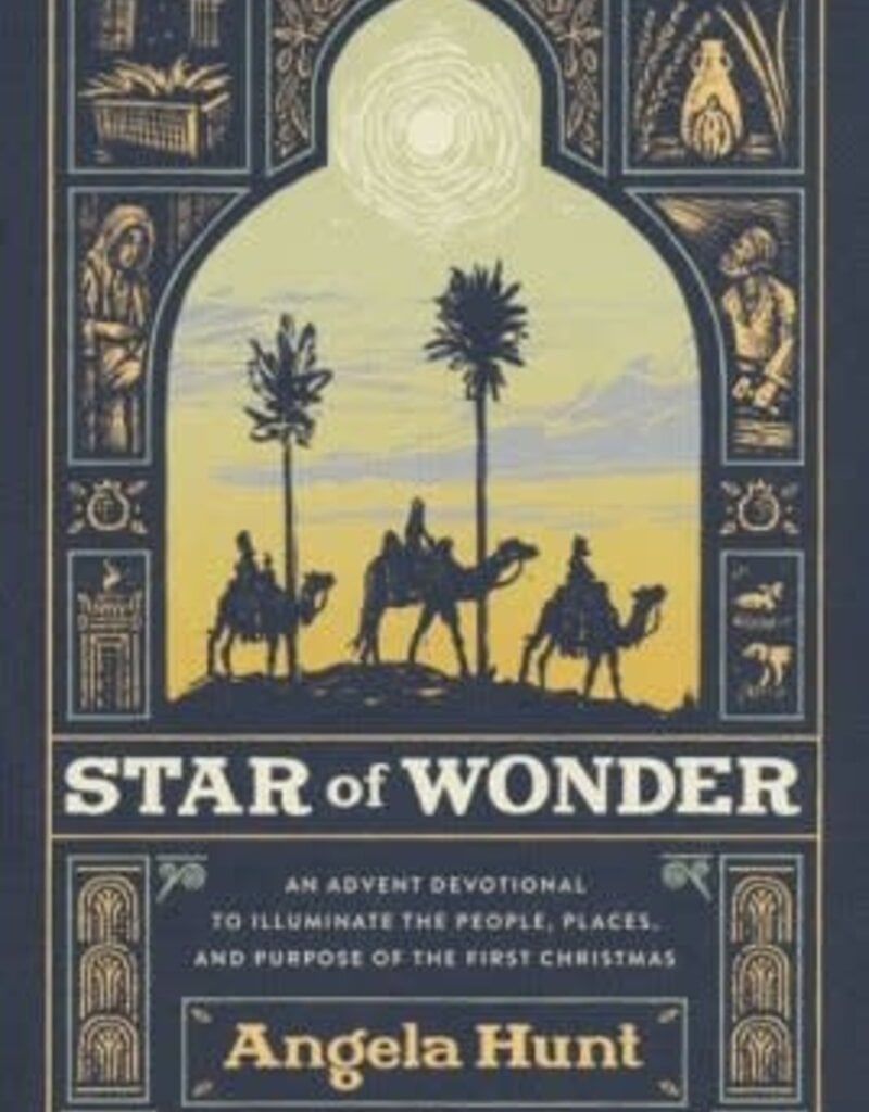 Star of Wonder: An Advent Devotional to Illuminate the People, Places, and Purpose of the First Christmas