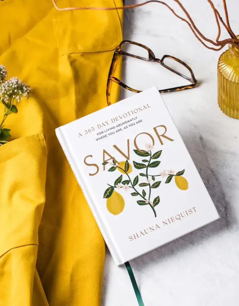 Savor: Living Abundantly Where You Are, As You Are (A 365-Day Devotional)