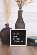 Mini Ceramic Sign -Trust Him In The Journey