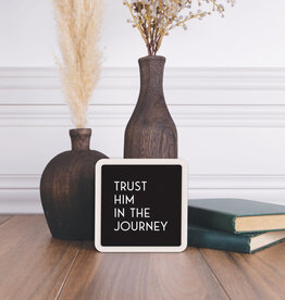 Mini Ceramic Sign -Trust Him In The Journey