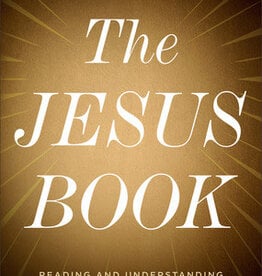 The Jesus Book : Reading and Understanding the Bible for Yourself