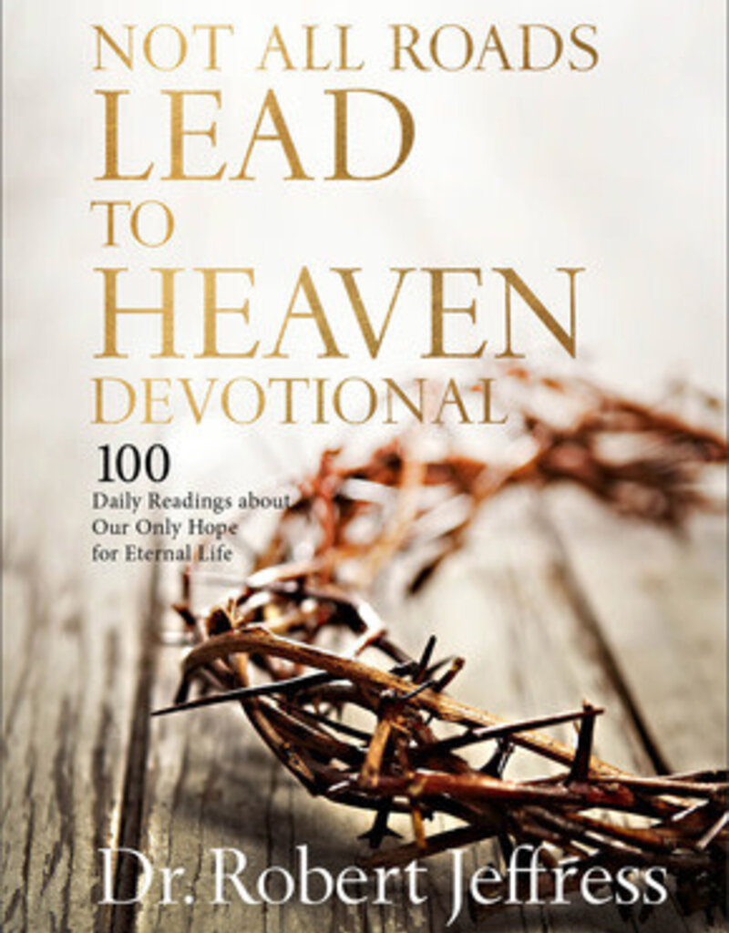 Not All Roads Lead to Heaven Devotional