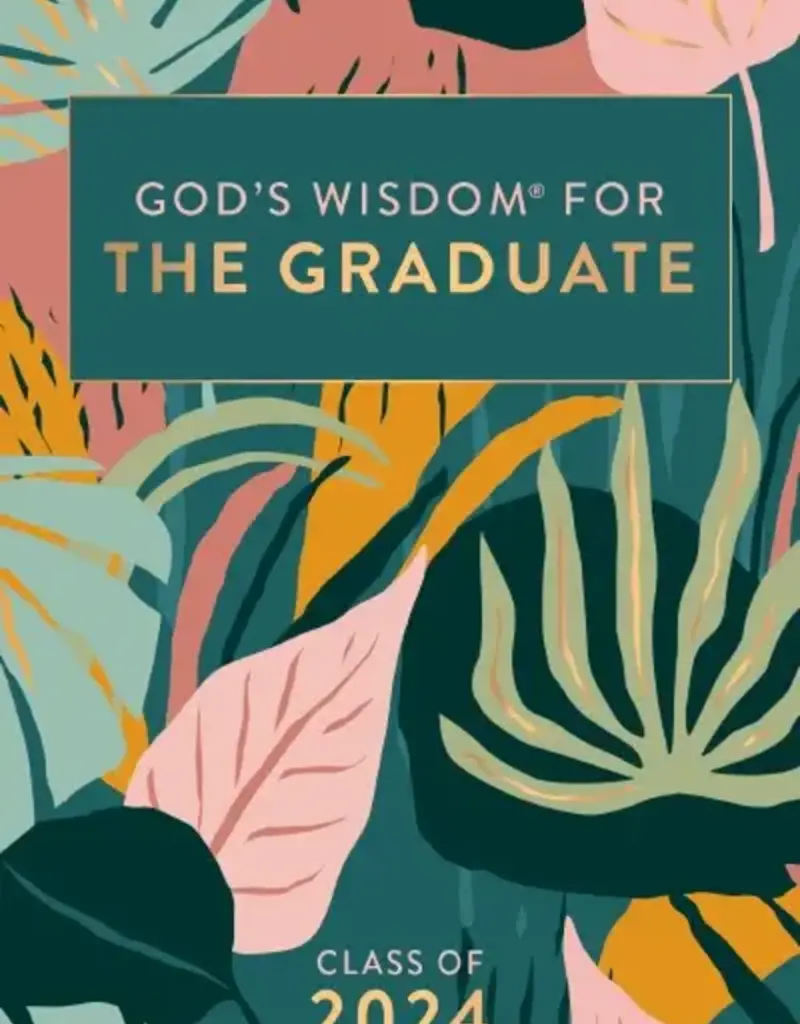 God's Wisdom for the Graduate: Class of 2024 - Botanical:NKJV